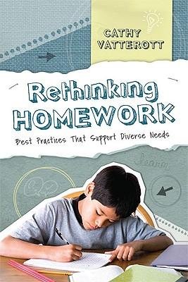 [(Rethinking Homework: Best Practices That Support Diverse Needs)] [Author: Cathy Vatterott] published on (July, 2009)