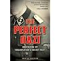 The Perfect Nazi: Uncovering My Grandfather's Secr&hellip by Martin P. Davidson