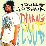 Young Joshua Thinking Out Loud