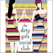 The Dirty Girls Social Club | [Alisa Valdes-Rodriguez]