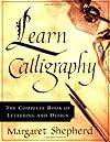 Learn Calligraphy: The Complete Book of Lettering and Design