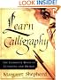 Learn Calligraphy: The Complete Book of Lettering and Design