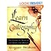 Learn Calligraphy: The Complete Book of Lettering and Design