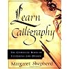 Learn Calligraphy: The Complete Book of Lettering and Design