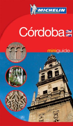 City Travel Guides Discounted  Books : Cordoba Mini Guide (Michelin Mini Guides)