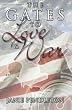The Gates to Love and War