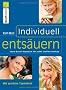 Individuell ents�uern: S�ure-Basen-Ausgleich f�r jeden Stoffwechseltyp