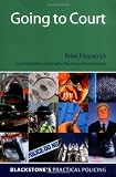 Going to Court (Blackstone's Practical Policing)