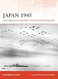 Japan 1945 : from Operation Downfall to Hiroshima and Nagasaki