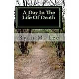 A Day In The Life Of Death: A Behind The Scenes Look At The Mortuary Business (Paperback)