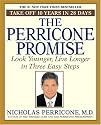 The Perricone Promise: Look Younger,  Live Longer in Three Easy Steps