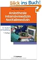 An�sthesie - Intensivmedizin - Notfallmedizin: F�r Studium und Ausbildung
