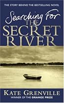 Searching For The Secret River: The Story Behind the Bestselling Novel