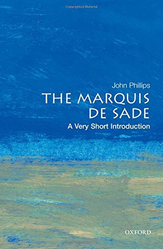 The Marquis de Sade: A Very Short Introduction (Very Short Introductions)