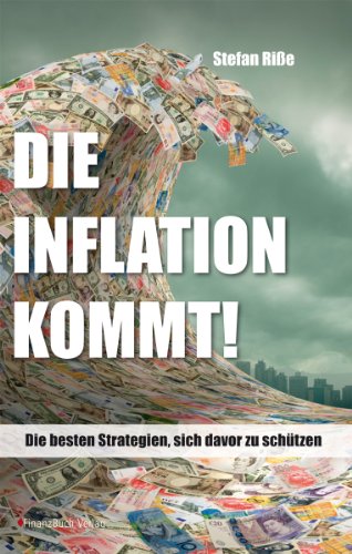 Buch - Cover Die Inflation kommt: Und wie Sie sich jetzt schon schützen können - Stefan Riße - FinanzBuch Verlag