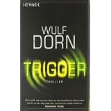 Trigger: Psychothrillervon "Wulf Dorn"