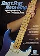 Don't Fret Note Map(TM) - Revolutionary Guitar Finger Positioning Guide & Book