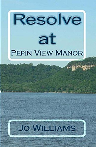 Resolve at Pepin View Manor (Pepin View Manor Mysteries Book 3)