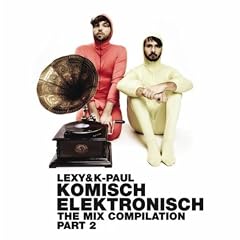 Komisch Elektronisch Part 2 (The Mix Compilation)