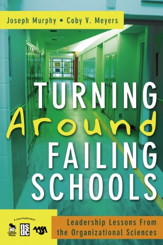 Turning Around Failing Schools: Leadership Lessons From the Organizational Sciences