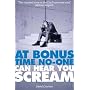 At Bonus Time, No One Can Hear You Scream