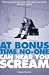 At Bonus Time, No One Can Hear You Scream