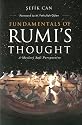 Fundamentals of Rumi's Thought: A Mevlevi Sufi Perspective