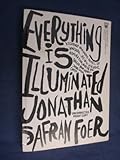 Everything is illuminated : a novel