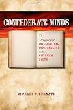 Confederate Minds: The Struggle for Intellectual Independence in the Civil War South (Civil War America)