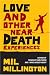 Love and Other Near Death Experiences