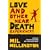 Love and Other Near Death Experiences