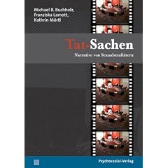 Tat-Sachen: Narrative von Sexualstraft�tern
