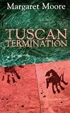 Tuscan Termination: A Tuscany Mystery
