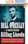 Killing Lincoln: The Shocking Assassination that Changed America Forever