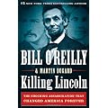 Killing Lincoln: The Shocking Assassination that Changed America Forever