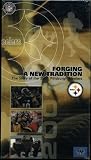 Steelers, Forging a New Tradition - The Story of the 2001 Pittsburgh Steelers