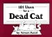 101 Uses for a Dead Cat