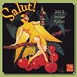 Salut! 2012 Wall (calendar)