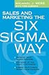 Sales and Marketing the Six Sigma Way