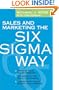 Sales and Marketing the Six Sigma Way