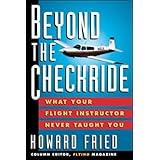 Beyond The Checkride: What Your Flight Instructor Never Taught You