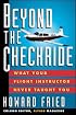 Beyond The Checkride: What Your Flight Instructor Never Taught You