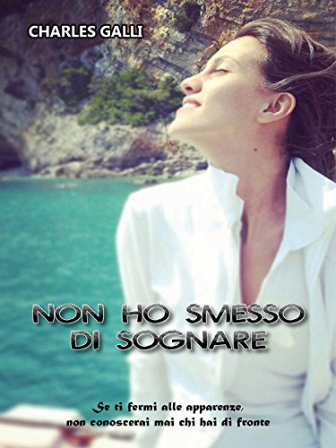 Non ho smesso di sognare (Italian Edition)