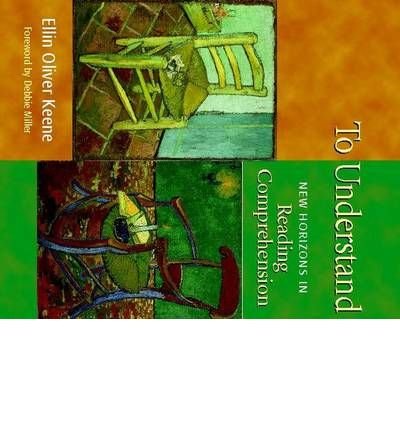 [(To Understand: New Horizons in Reading Comprehension )] [Author: Ellin Oliver Keene] [Jan-2008]