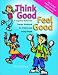 Think Good - Feel Good: A Cognitive Behaviour Therapy Workbook for Children and Young People