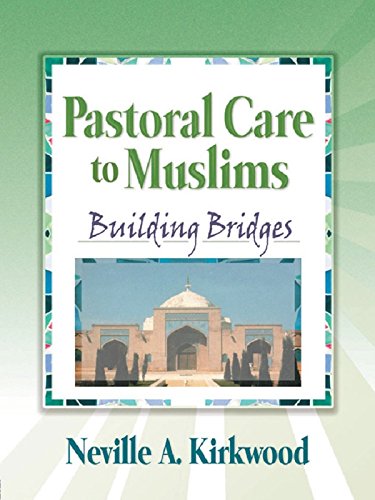 Pastoral Care to Muslims: Building Bridges