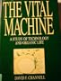 The Vital Machine: A Study of Technology and Organic Life