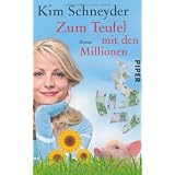 Zum Teufel mit den Millionen: Roman (Molly Becker-Reihe)von "Kim Schneyder"