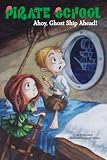 Ahoy, Ghost Ship Ahead! #2 (Pirate School)