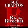 R is for Ricochet: A Kinsey Millhone Mystery